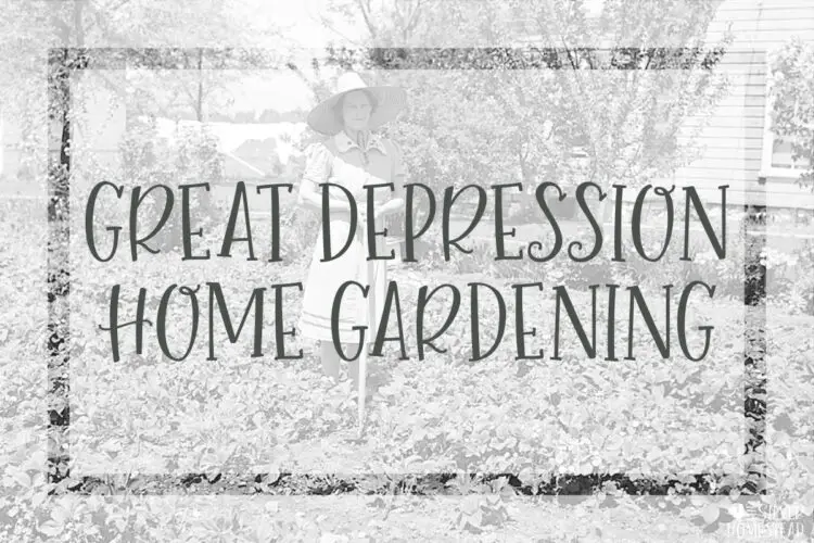 Great Depression Home Gardening